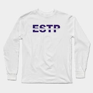 ESTP Personality Long Sleeve T-Shirt